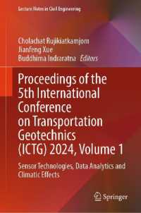 Proceedings of the 5th International Conference on Transportation Geotechnics (ICTG) 2024, Volume 1 : Sensor Technologies, Data Analytics and Climatic Effects (Lecture Notes in Civil Engineering) （2024）