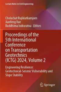 Proceedings of the 5th International Conference on Transportation Geotechnics (ICTG) 2024, Volume 2 : Engineering Resilience: Geotechnical-Seismic Vulnerability and Slope Stability (Lecture Notes in Civil Engineering)