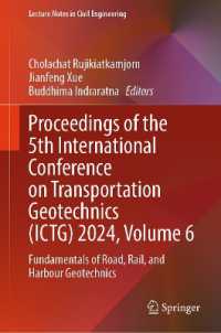 Proceedings of the 5th International Conference on Transportation Geotechnics (ICTG) 2024, Volume 6 : Fundamentals of Road, Rail, and Harbour Geotechnics (Lecture Notes in Civil Engineering) （2025）