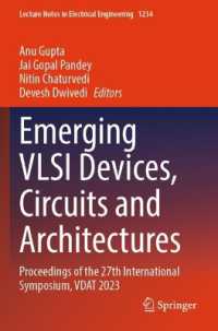 Emerging VLSI Devices, Circuits and Architectures : Proceedings of the 27th International Symposium, VDAT 2023 (Lecture Notes in Electrical Engineering)