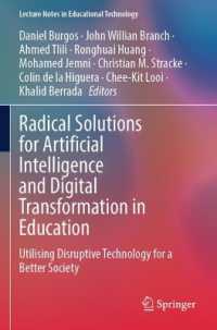 Radical Solutions for Artificial Intelligence and Digital Transformation in Education : Utilising Disruptive Technology for a Better Society (Lecture Notes in Educational Technology)