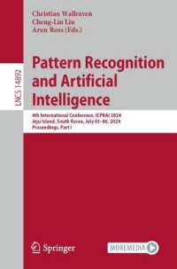 Pattern Recognition and Artificial Intelligence : 4th International Conference, ICPRAI 2024, Jeju Island, South Korea, South Korea, July 03-06, 2024, Proceedings, Part I (Lecture Notes in Computer Science) （2024）