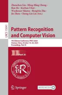 Pattern Recognition and Computer Vision : 7th Chinese Conference, PRCV 2024, Urumqi, China, October 18-20, 2024, Proceedings, Part XI (Lecture Notes in Computer Science) （2024）