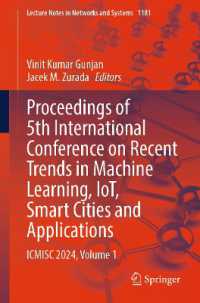Proceedings of 5th International Conference on Recent Trends in Machine Learning, IoT, Smart Cities and Applications : ICMISC 2024, Volume 1 (Lecture Notes in Networks and Systems) （2024）
