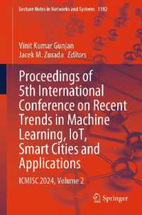 Proceedings of 5th International Conference on Recent Trends in Machine Learning, IoT, Smart Cities and Applications : ICMISC 2024, Volume 2 (Lecture Notes in Networks and Systems) （2025）