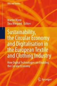 Sustainability, the Circular Economy and Digitalisation in the European Textile and Clothing Industry : How Digital Technologies are Enabling the Circular Economy (Sdgs and Textiles) （2025）