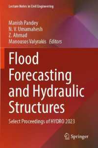 Flood Forecasting and Hydraulic Structures : Select Proceedings of HYDRO 2023 (Lecture Notes in Civil Engineering)