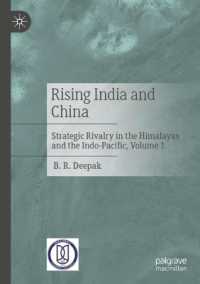 Rising India and China : Strategic Rivalry in the Himalayas and the Indo-Pacific, Volume 1