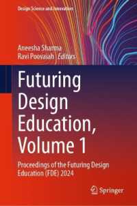 Futuring Design Education, Volume 1 : Proceedings of the Futuring Design Education (FDE) 2024 (Design Science and Innovation) （2024）