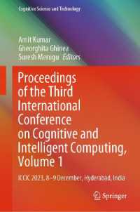 Proceedings of the Third International Conference on Cognitive and Intelligent Computing, Volume 1 : ICCIC 2023, 8-9 December, Hyderabad, India (Cognitive Science and Technology) （2025）