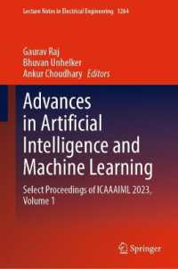 Advances in Artificial Intelligence and Machine Learning : Select Proceedings of ICAAAIML 2023, Volume 1 (Lecture Notes in Electrical Engineering) （2025）