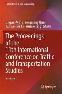 The Proceedings of the 11th International Conference on Traffic and Transportation Studies : Volume I (Lecture Notes in Civil Engineering)