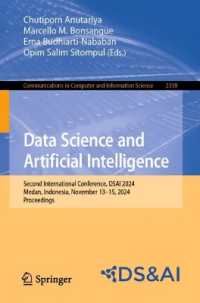 Data Science and Artificial Intelligence : Second International Conference, DSAI 2024, Medan, Indonesia, November 13-15, 2024, Proceedings (Communications in Computer and Information Science) （2025）