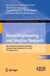 Kansei Engineering and Emotion Research : 10th International Conference, KEER 2024, Taichung, Taiwan, November 20-23, 2024, Proceedings, Part II (Communications in Computer and Information Science) （2024）