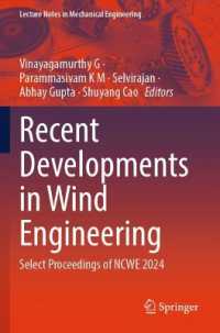 Recent Developments in Wind Engineering : Select Proceedings of NCWE 2024 (Lecture Notes in Mechanical Engineering)