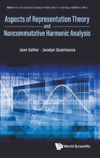 Aspects of Representation Theory and Noncommutative Harmonic Analysis (Mathematical Foundations for Computer Vision, Machine Learning, and Robotics)