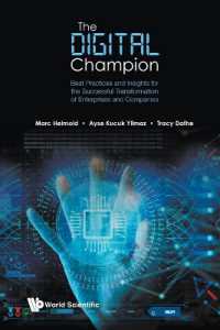 Digital Champion, The: Best Practices and Insights for the Successful Transformation of Enterprises and Companies