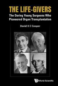 The Life-givers: The Daring Young Surgeons Who Pioneered Organ Transplantation