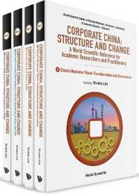 Corporate China: Structure and Change - a World Scientific Reference for Academic Researchers and Practitioners (In 4 Volumes) (World Scientific Series in Chinese Business, Innovation, Investment, & Economic Growth)