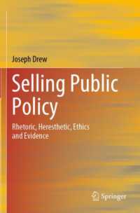 Selling Public Policy : Rhetoric, Heresthetic, Ethics and Evidence