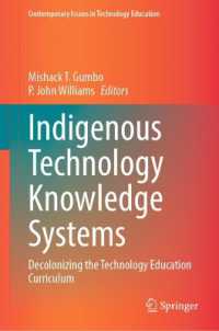 Indigenous Technology Knowledge Systems : Decolonizing the Technology Education Curriculum (Contemporary Issues in Technology Education)