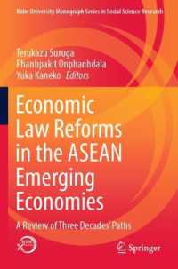 Economic Law Reforms in the ASEAN Emerging Economies : A Review of Three Decades' Paths (Kobe University Monograph Series in Social Science Research)