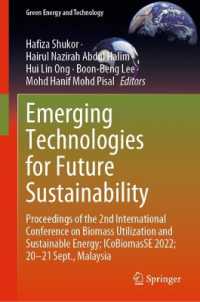 Emerging Technologies for Future Sustainability : Proceedings of the 2nd International Conference on Biomass Utilization and Sustainable Energy; ICoBiomasSE 2022; 20-21 Sept., Malaysia (Green Energy and Technology)