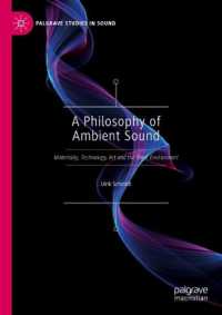 環境音の哲学<br>A Philosophy of Ambient Sound : Materiality, Technology, Art and the Sonic Environment (Palgrave Studies in Sound)