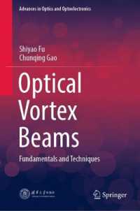 Optical Vortex Beams : Fundamentals and Techniques (Advances in Optics and Optoelectronics)