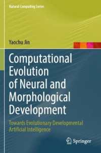 Computational Evolution of Neural and Morphological Development : Towards Evolutionary Developmental Artificial Intelligence (Natural Computing Series) （2023）