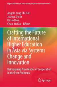 Crafting the Future of International Higher Education in Asia via Systems Change and Innovation : Reimagining New Modes of Cooperation in the Post Pandemic (Higher Education in Asia: Quality, Excellence and Governance)