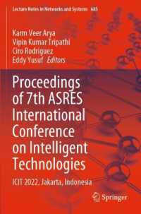 Proceedings of 7th ASRES International Conference on Intelligent Technologies : ICIT 2022, Jakarta, Indonesia (Lecture Notes in Networks and Systems) （2023）