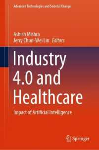 Industry 4.0 and Healthcare : Impact of Artificial Intelligence (Advanced Technologies and Societal Change)