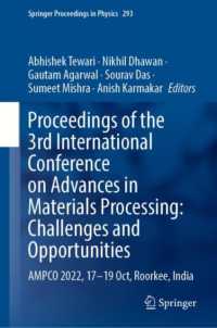 Proceedings of the 3rd International Conference on Advances in Materials Processing: Challenges and Opportunities : AMPCO 2022, 17-19 Oct, Roorkee, India (Springer Proceedings in Physics)