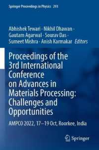 Proceedings of the 3rd International Conference on Advances in Materials Processing: Challenges and Opportunities : AMPCO 2022, 17-19 Oct, Roorkee, India （2023）