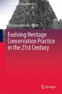 Evolving Heritage Conservation Practice in the 21st Century (Creativity, Heritage and the City)