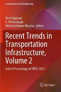 Recent Trends in Transportation Infrastructure, Volume 2 : Select Proceedings of TIPCE 2022 (Lecture Notes in Civil Engineering) （2023）