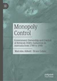Monopoly Control : Government Ownership and Control of Network Utility Industries in Australia from 1788 to 1988