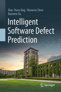 知的ソフトウェア欠陥予測<br>Intelligent Software Defect Prediction