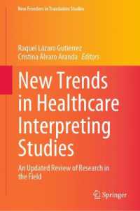 New Trends in Healthcare Interpreting Studies : An Updated Review of Research in the Field (New Frontiers in Translation Studies)