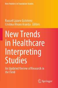 New Trends in Healthcare Interpreting Studies : An Updated Review of Research in the Field (New Frontiers in Translation Studies) （2023）
