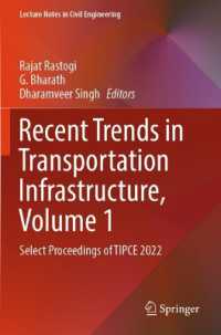 Recent Trends in Transportation Infrastructure, Volume 1 : Select Proceedings of TIPCE 2022 (Lecture Notes in Civil Engineering) （2023）