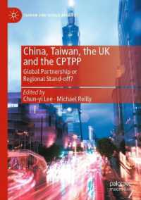 China, Taiwan, the UK and the CPTPP : Global Partnership or Regional Stand-off? (Taiwan and World Affairs) （2023）