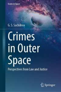宇宙空間における犯罪<br>Crimes in Outer Space : Perspectives from Law and Justice (Issues in Space)