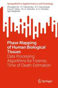 Phase Mapping of Human Biological Tissues : Data Processing Algorithms for Forensic Time of Death Estimation (Springerbriefs in Applied Sciences and Technology)