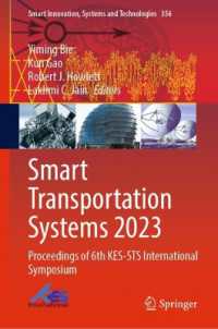 Smart Transportation Systems 2023 : Proceedings of 6th KES-STS International Symposium (Smart Innovation, Systems and Technologies)