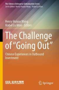 The Challenge of 'Going Out' : Chinese Experiences in Outbound Investment (The Chinese Enterprise Globalization Series)