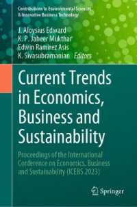 Current Trends in Economics, Business and Sustainability : Proceedings of the International Conference on Economics, Business and Sustainability (ICEBS 2023) (Contributions to Environmental Sciences & Innovative Business Technology)