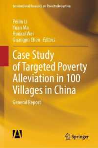 Case Study of Targeted Poverty Alleviation in 100 Villages in China : General Report (International Research on Poverty Reduction)