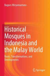 Historical Mosques in Indonesia and the Malay World : Roots, Transformations, and Developments （2023）